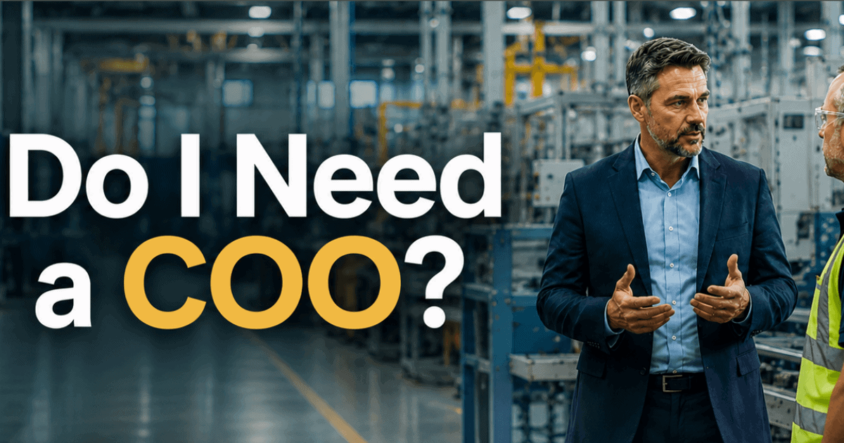 When Does a Company Need a COO? 5 Signs It’s Time to Add Operational Leadership